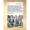 The New Book of Constitutions of the Most Ancient and Honourable Fraternity of Free and Accepted Masons Containing Their History, Charges, Regulations