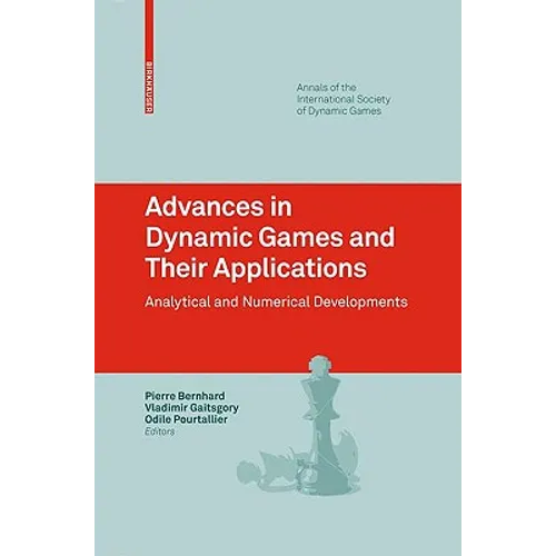 Advances in Dynamic Games and Their Applications: Analytical and Numerical Developments