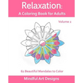 Relaxation: A Coloring Book for Adults: 62 Beautiful Mandalas to Color