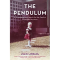 The Pendulum: A Granddaughter's Search for Her Family's Forbidden Nazi Past