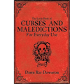 The Little Book of Curses and Maledictions for Everyday Use