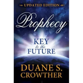 Prophecy: Key to the Future (New Edition)