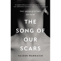 The Song of Our Scars: The Untold Story of Pain