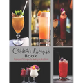 Cocktail Recipes: The book contains the recipes you need