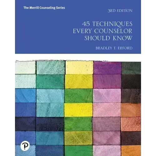 45 Techniques Every Counselor Should Know