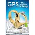 GPS For a Happier Marriage: Marriage techniques that work