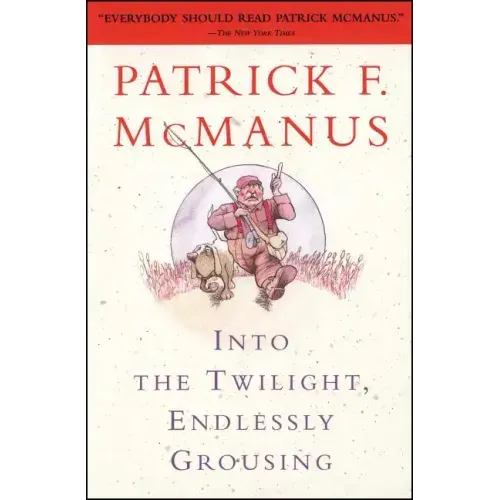 Into the Twilight, Endlessly Grousing