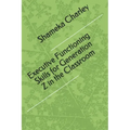 Executive Functioning Skills for Generation Z in the Classroom