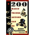 200 Magic Tricks Anyone Can Do
