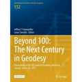 Beyond 100: The Next Century in Geodesy: Proceedings of the Iag General Assembly, Montreal, Canada, July 8-18, 2019