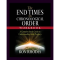 The End Times in Chronological Order Workbook: A Complete Study Guide to Understanding Bible Prophecy