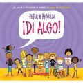 ¡Di Algo! (Say Something!)