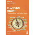 Changing Theory: Concepts from the Global South