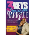 3 Keys to a Successful Marriage: Discovering The Truth of the Power of the Marriage Covenant