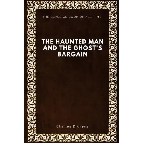 The Haunted Man and the Ghost's Bargain