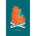 There Was a Fire: Jews, Music and the American Dream (revised and updated)