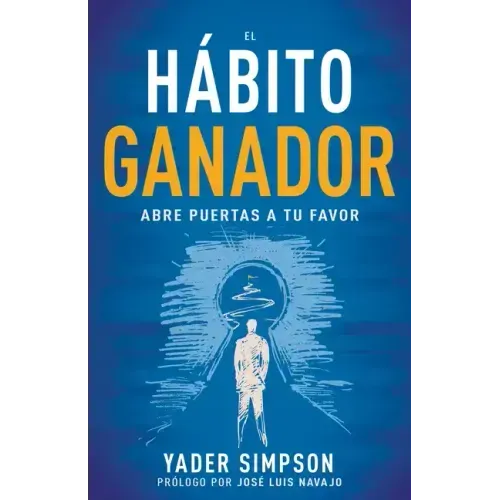El Hábito Ganador: Abre Puertas a Tu Favor