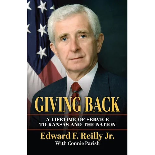 Giving Back: A Lifetime of Service to Kansas and the Nation