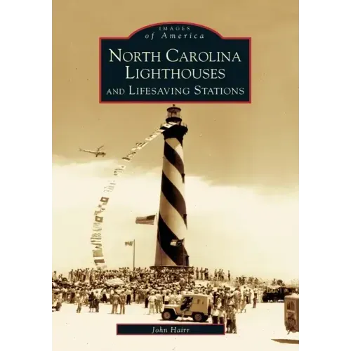North Carolina Lighthouses and Lifesaving Stations