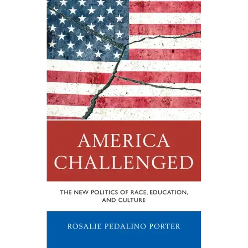 America Challenged: The New Politics of Race, Education, and Culture
