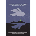 What Things Cost: An Anthology for the People