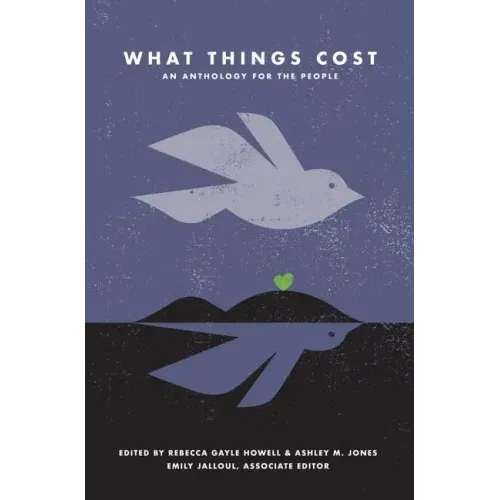 What Things Cost: An Anthology for the People
