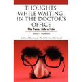Thoughts While Waiting in the Doctor's Office: The Funny Side of Life