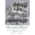 Once Upon a Rhyme: One Week --- Three Lives --- Three Deaths --- a Lifetime in Limericks