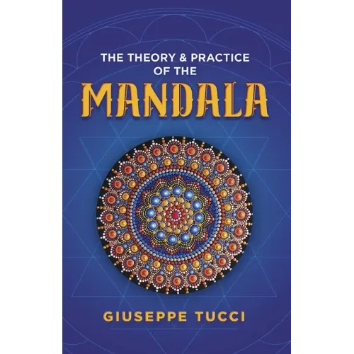 The Theory and Practice of the Mandala