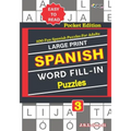 Large Print SPANISH WORD FILL-IN Puzzles; Vol. 3