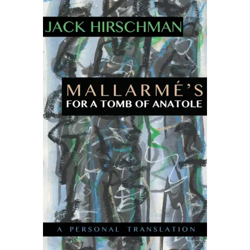 Mallarmé's for a Tomb of Anatole: A Personal Translation