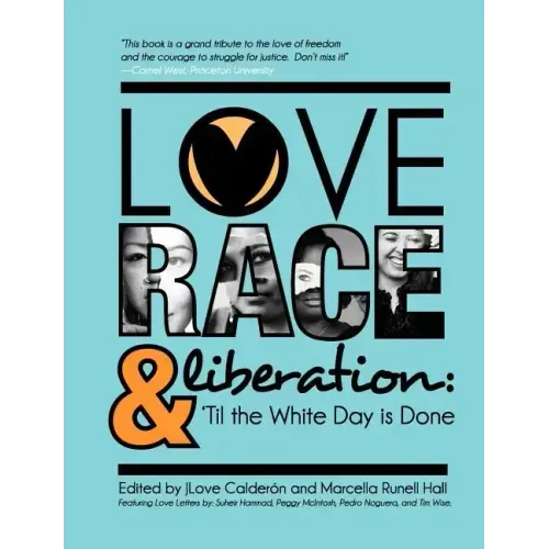 Love, Race, and Liberation; 'Til the White Day is Done