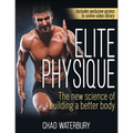 Elite Physique: The New Science of Building a Better Body