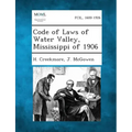 Code of Laws of Water Valley, Mississippi of 1906