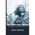 The Spitting Image: Myth, Memory, and the Legacy of Vietnam
