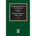 Cherokee Indian Land Sales and Surveys in North Carolina, 1820-1827