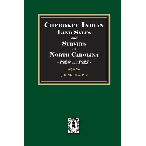 Cherokee Indian Land Sales and Surveys in North Carolina, 1820-1827