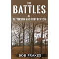 The Battles at Patterson and Fort Benton
