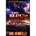 The Block is Hot: A Classic Hood Novel