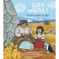 Una Huna?: Ukpik Learns to Sew