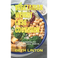 Vegetarian Weight Loss Cookbook: Dietary guidelines for vegetarians who want to lose weight