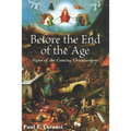 Before the End of the Age: Signs of the Coming Chastisement