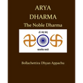 Arya Dharma: The Noble Dharma