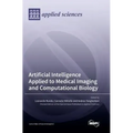 Artificial Intelligence Applied to Medical Imaging and Computational Biology