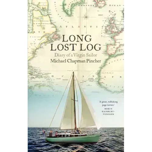 The Long Lost Log: A Diary of a Virgin Sailor