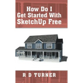 How Do I Get Started with Sketchup Free
