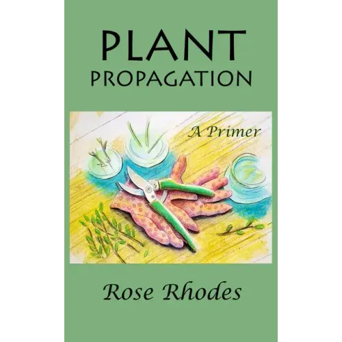 Plant Propagation: A Primer