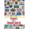 Memoires of a Travelholic