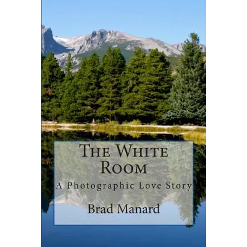 The White Room: A Photographic Love Story