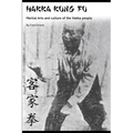 Hakka Kung Fu: Martial arts and culture of the Hakka people